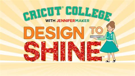 CRICUT COLLEGE Design to Shine Course .